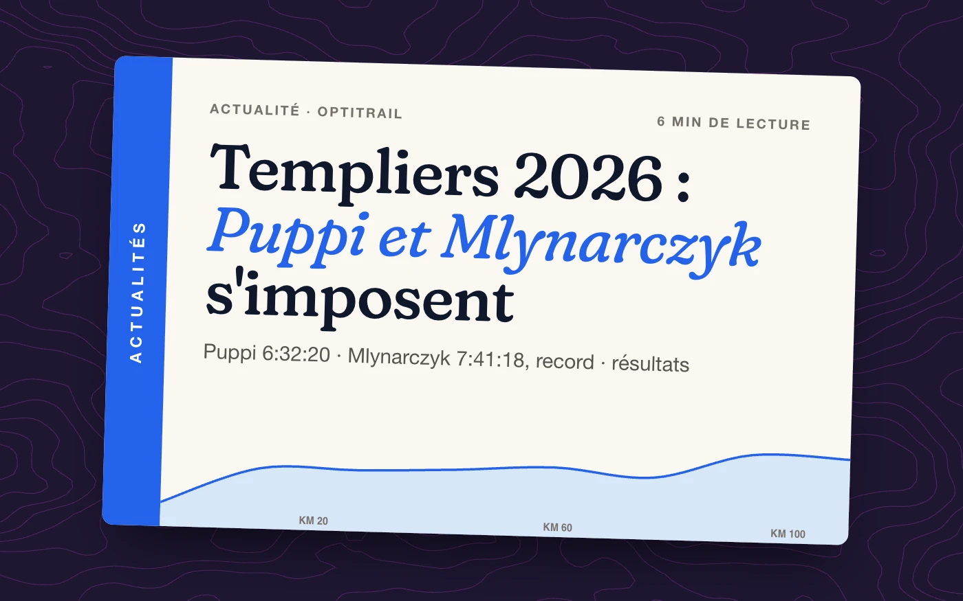 Templiers 2026 : Puppi gagne, Mlynarczyk bat le record