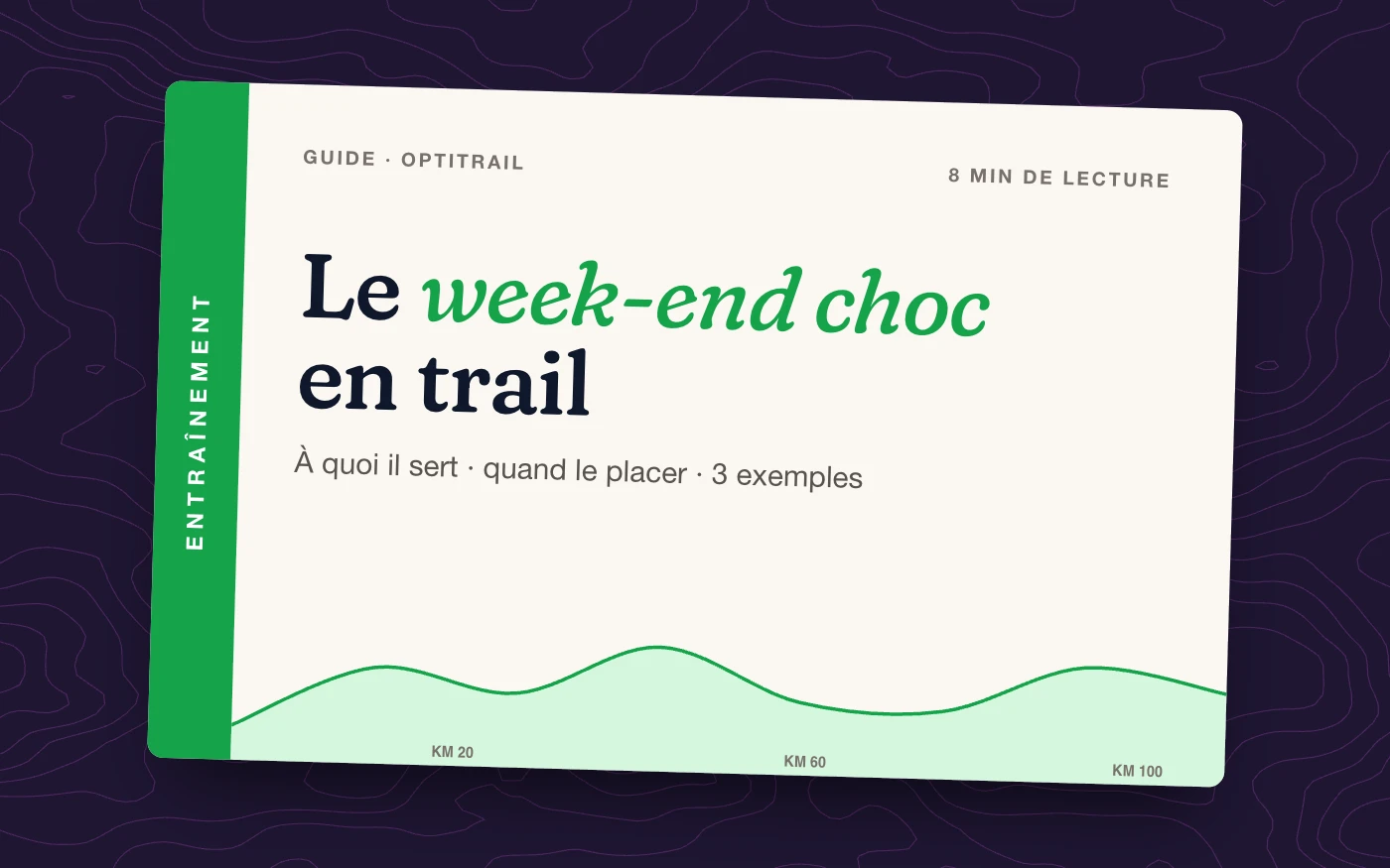 Week-end choc en trail : comment le construire (exemples)