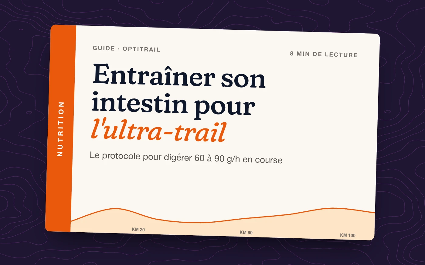 Entraîner son intestin pour l'ultra-trail : le protocole